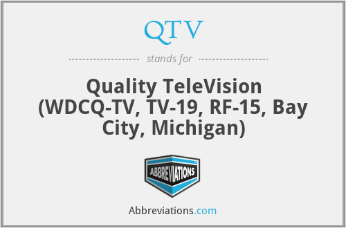 QTV - Quality TeleVision (WDCQ-TV, TV-19, RF-15, Bay City, Michigan)