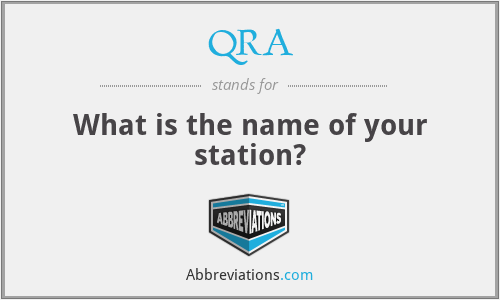 QRA - What is the name of your station?