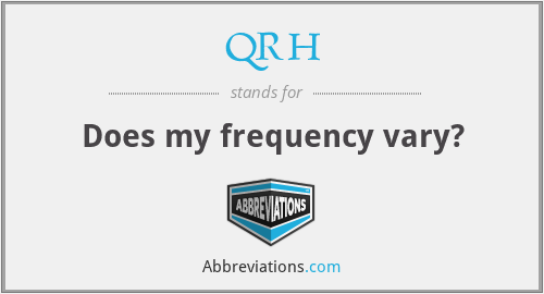 QRH - Does my frequency vary?