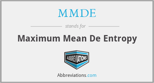 MMDE - Maximum Mean De Entropy