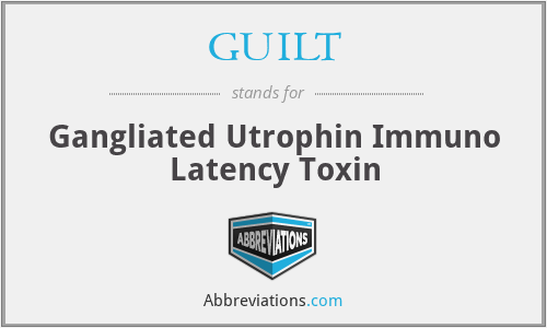 GUILT - Gangliated Utrophin Immuno Latency Toxin