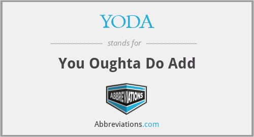 YODA - You Oughta Do Add