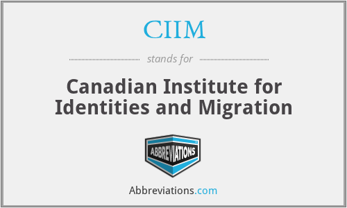 CIIM - Canadian Institute for Identities and Migration