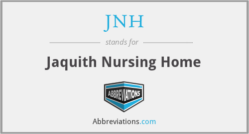 JNH - Jaquith Nursing Home