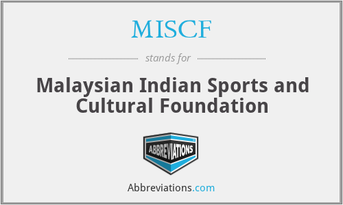 MISCF - Malaysian Indian Sports and Cultural Foundation