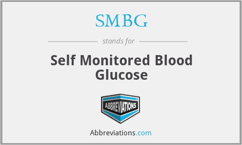 SMBG - Self Monitored Blood Glucose