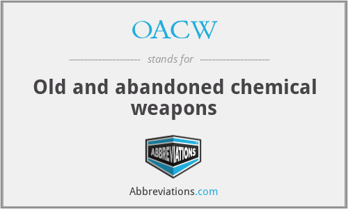 OACW - Old and abandoned chemical weapons