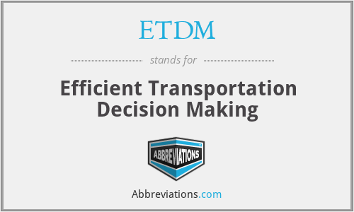 ETDM - Efficient Transportation Decision Making