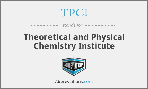 TPCI - Theoretical and Physical Chemistry Institute
