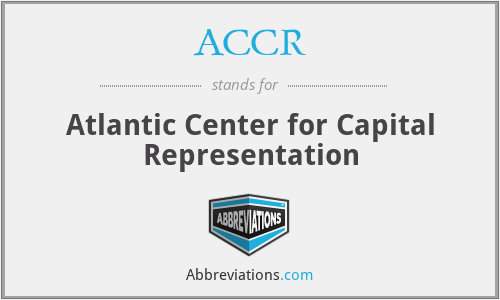 ACCR - Atlantic Center for Capital Representation