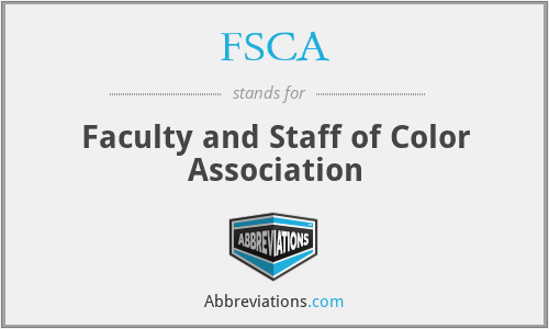 FSCA - Faculty and Staff of Color Association