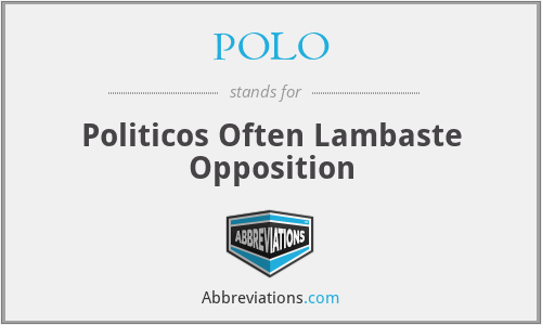 POLO - Politicos Often Lambaste Opposition