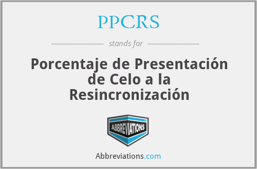 PPCRS - Porcentaje de Presentación de Celo a la Resincronización
