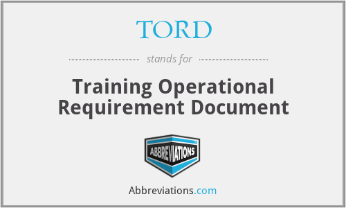 TORD - Training Operational Requirement Document