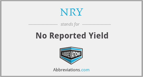 NRY - No Reported Yield