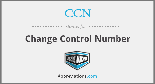 CCN - Change Control Number