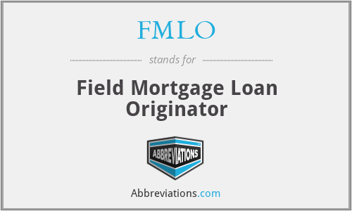 FMLO - Field Mortgage Loan Originator
