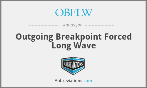 OBFLW - Outgoing Breakpoint Forced Long Wave