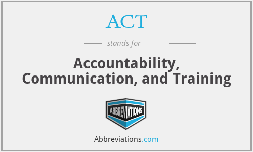 ACT - Accountability, Communication, and Training