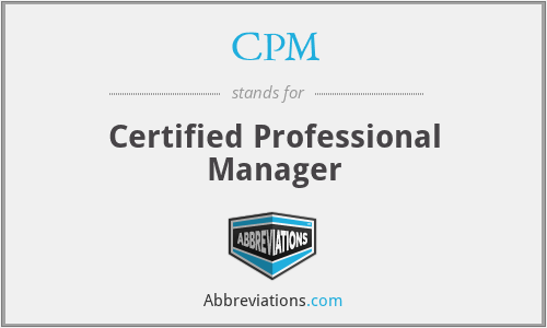 CPM - Certified Professional Manager
