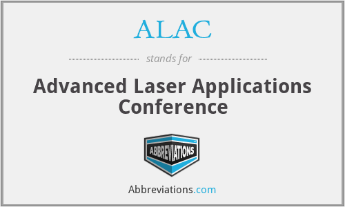ALAC - Advanced Laser Applications Conference