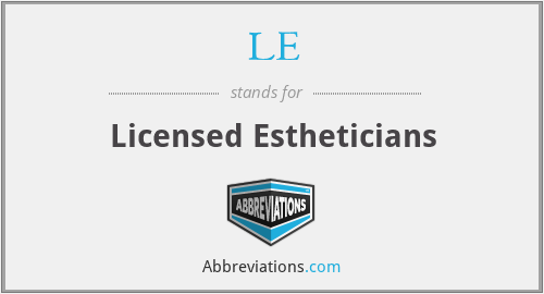 LE - Licensed Estheticians