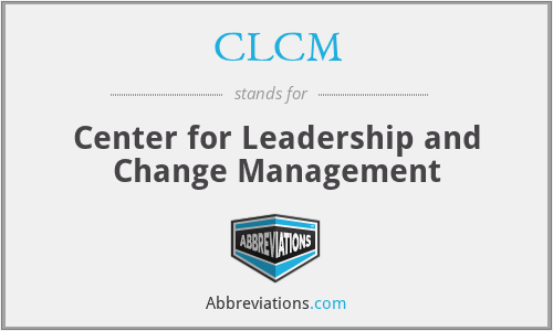 CLCM - Center for Leadership and Change Management