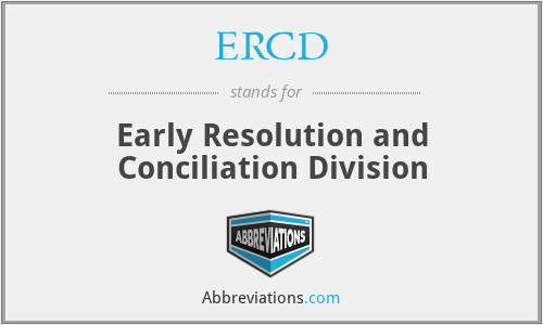 ERCD - Early Resolution and Conciliation Division