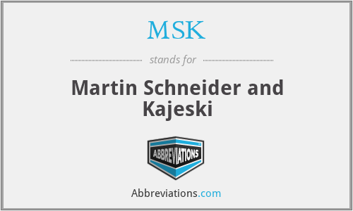 MSK - Martin Schneider and Kajeski