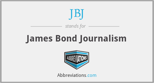 JBJ - James Bond Journalism
