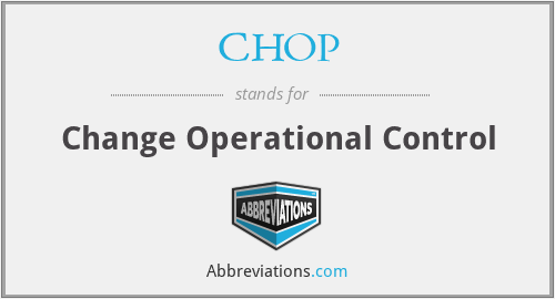 CHOP - Change Operational Control