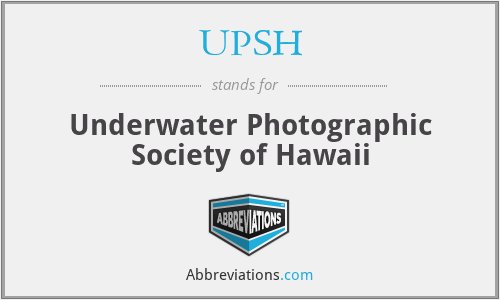 UPSH - Underwater Photographic Society of Hawaii