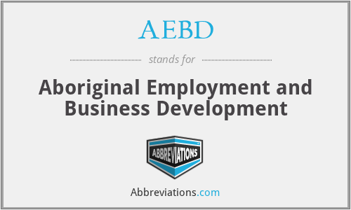AEBD - Aboriginal Employment and Business Development