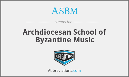 ASBM - Archdiocesan School of Byzantine Music