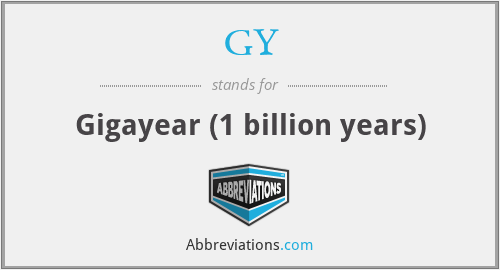 GY - Gigayear (1 billion years)
