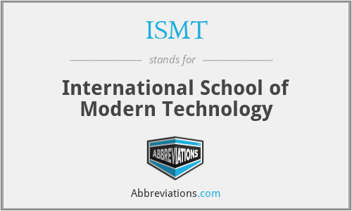 ISMT - International School of Modern Technology