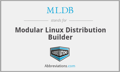 MLDB - Modular Linux Distribution Builder