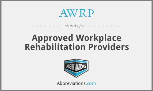 AWRP - Approved Workplace Rehabilitation Providers