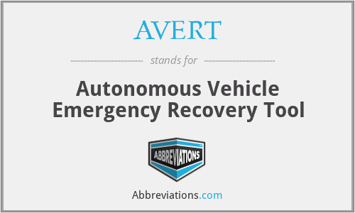 AVERT - Autonomous Vehicle Emergency Recovery Tool