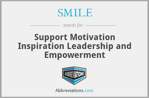 SMILE - Support Motivation Inspiration Leadership and Empowerment