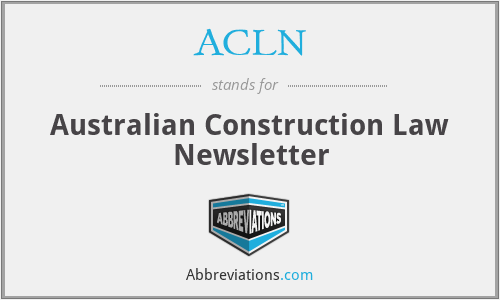 ACLN - Australian Construction Law Newsletter