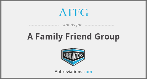 AFFG - A Family Friend Group