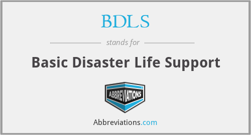BDLS - Basic Disaster Life Support