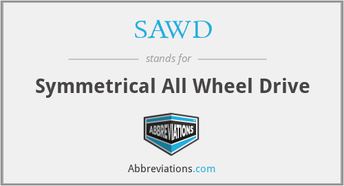 SAWD - Symmetrical All Wheel Drive