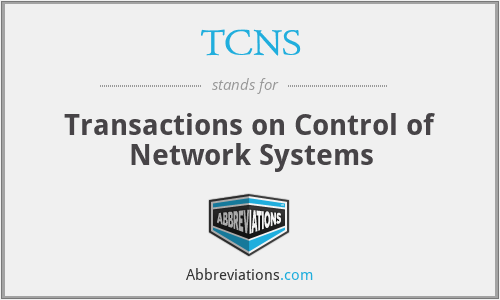 TCNS - Transactions on Control of Network Systems