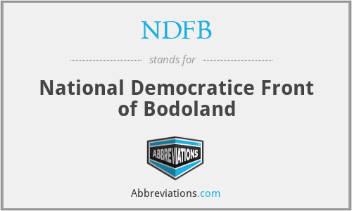 NDFB - National Democratice Front of Bodoland