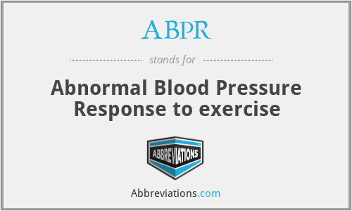 ABPR - Abnormal Blood Pressure Response to exercise