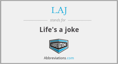 LAJ - Life's a joke