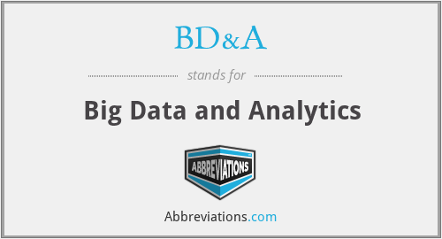 BD&A - Big Data and Analytics