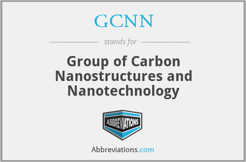 GCNN - Group of Carbon Nanostructures and Nanotechnology